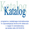 Katalog programov nadaljnjega izobraževanja in usposabljanja strokovnih delavcev v VIZ